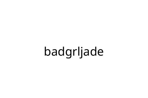badgrljade