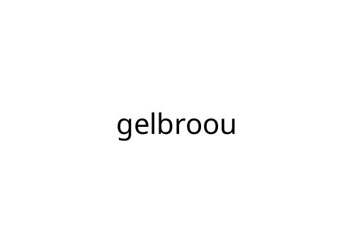 gelbroou