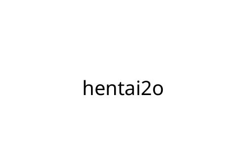 hentai2o