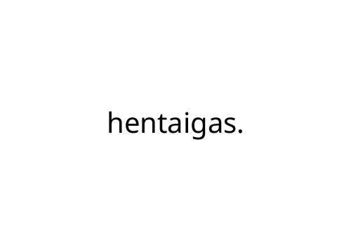 hentaigas_