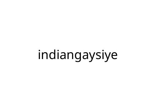 indiangaysiye