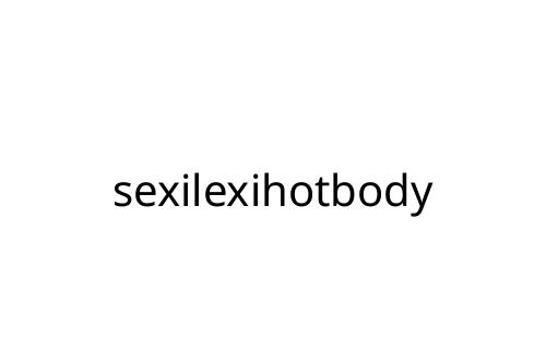 sexilexihotbody