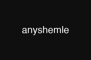 anyshemle
