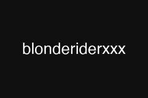 blonderiderxxx
