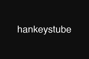 hankeystube