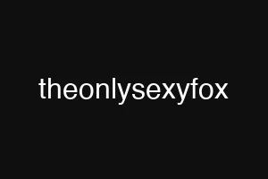theonlysexyfox