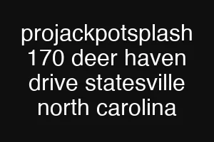projackpotsplash 170 deer haven drive statesville north carolina